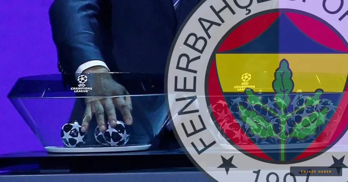 Fenerbahçe'nin Şampiyonlar Ligi Rakibi Belli Oldu: Devler Ligi Heyecanı Başlıyor